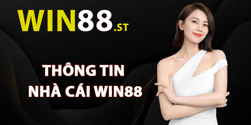 Chi Tiết Thông Tin Nhà Cái Win88