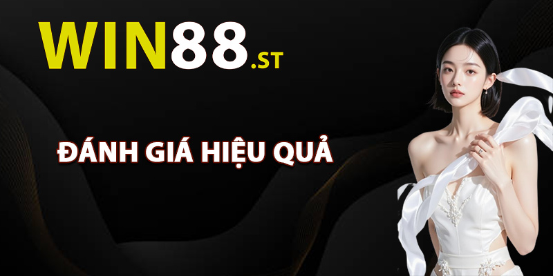 Đánh giá hiệu quả của chính sách bảo mật Win88
