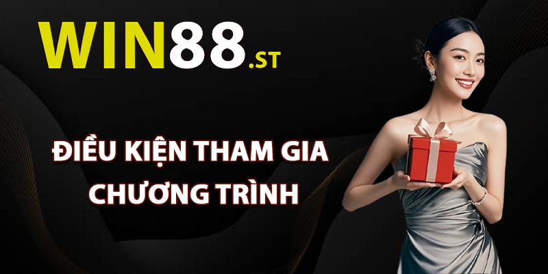 Điều kiện tham gia chương trình khuyến mãi Win88
